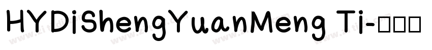 HYDiShengYuanMeng Ti字体转换